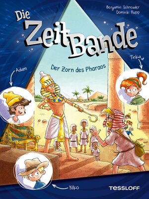 cover image of Die ZeitBande. Band 1. Der Zorn des Pharaos
